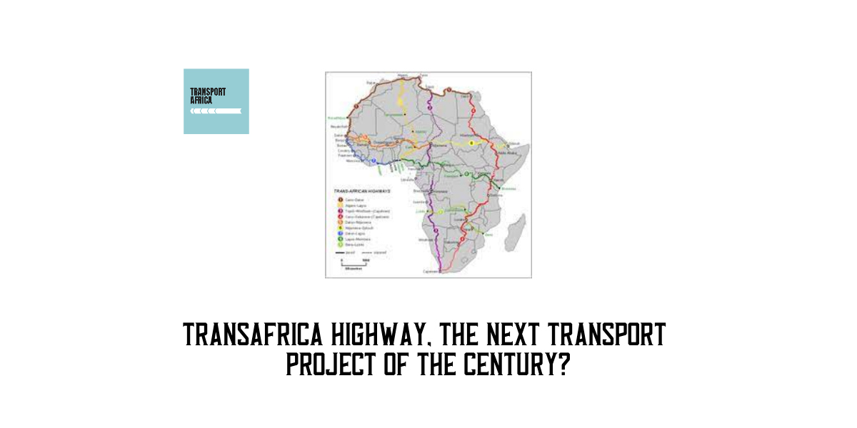 TransAfrica Highway, the next transport project of the century?