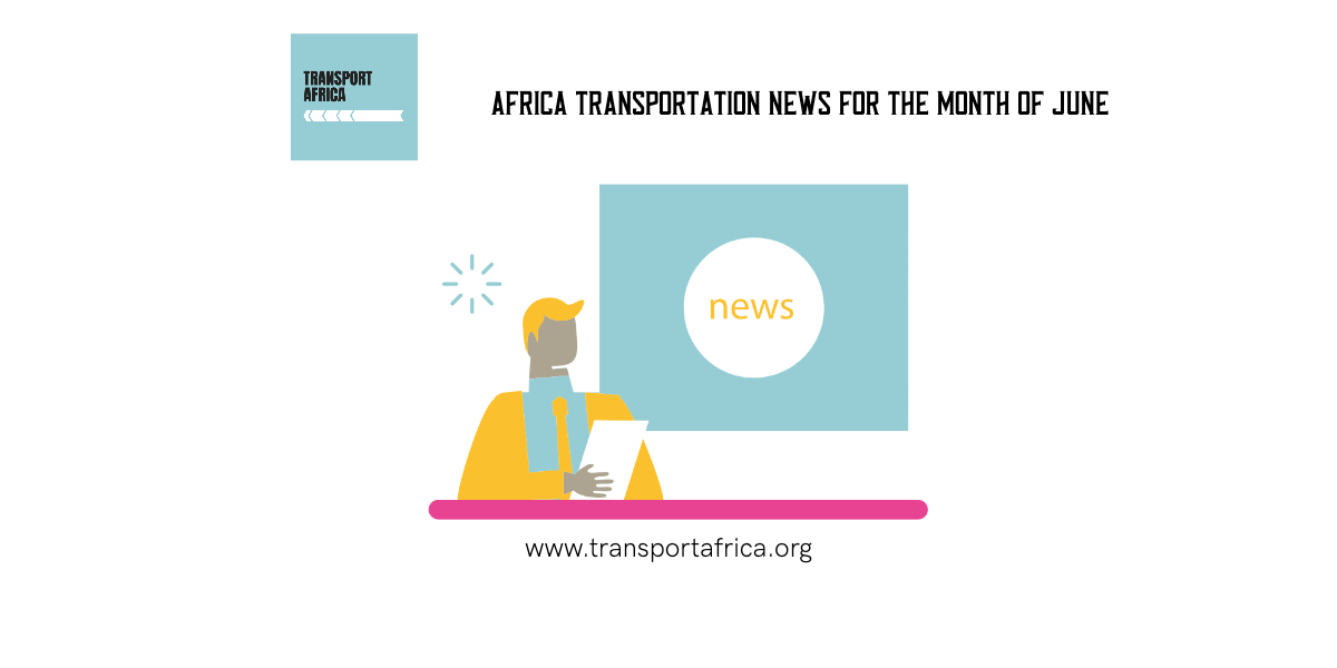 Africa Transportation News June 2022
