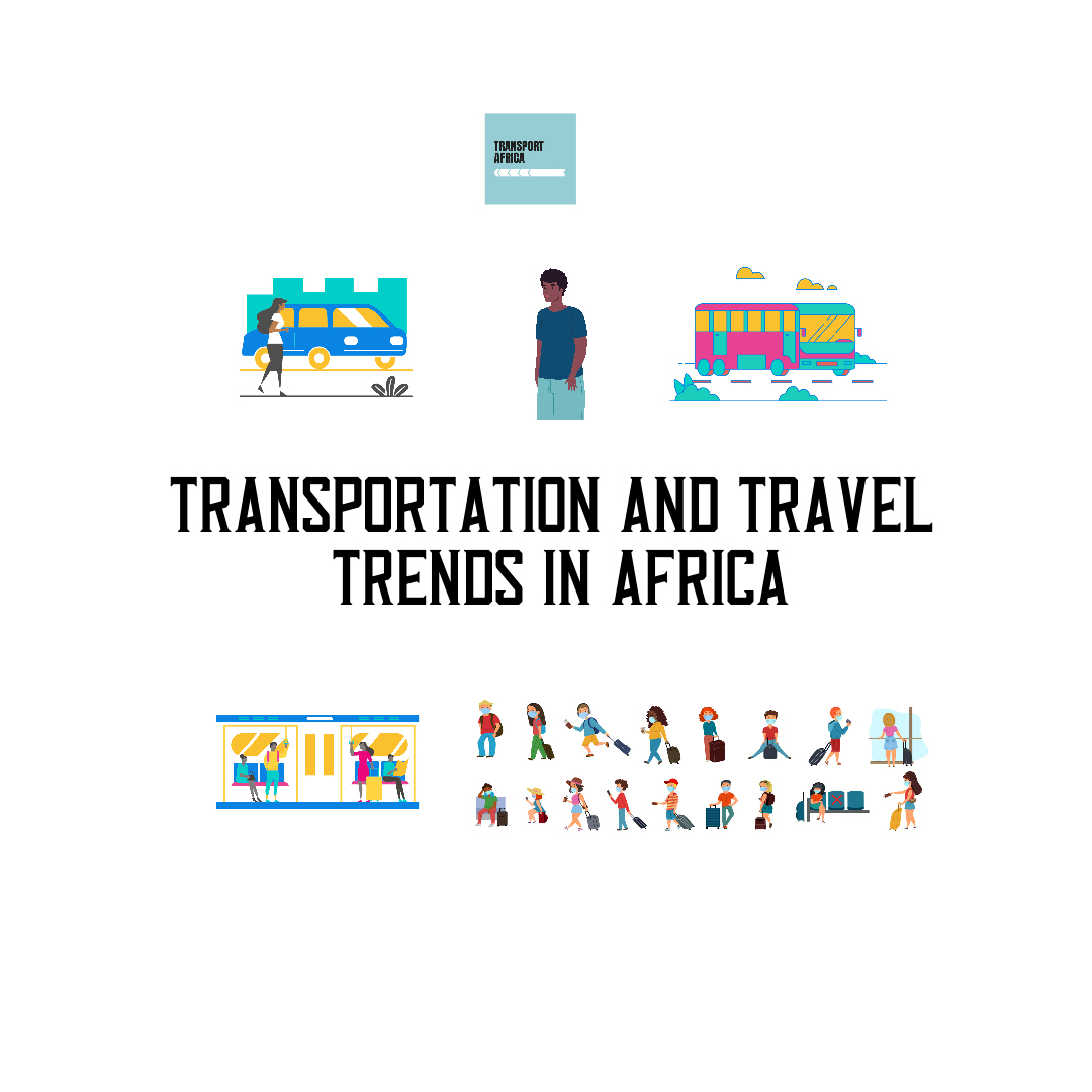 Transportation and Travel Trends In Africa - Transport Africa