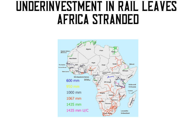 Underinvestment in Rail Leaves Africa Stranded