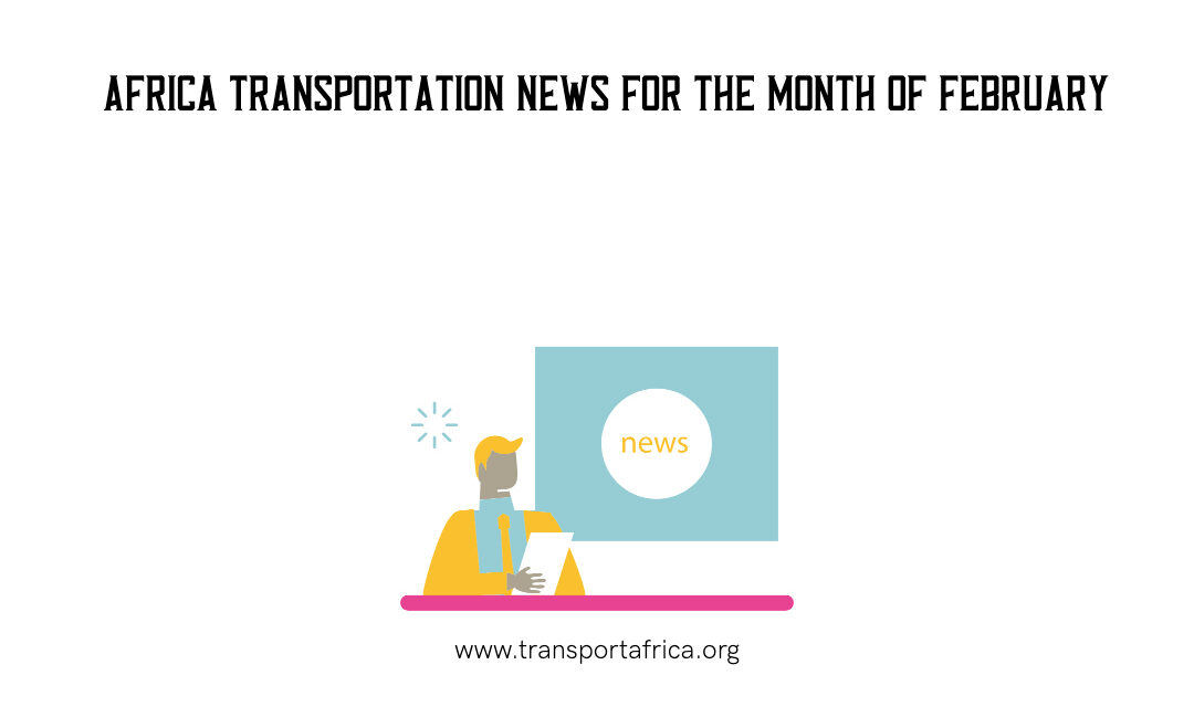 Africa Transportation News February 2023