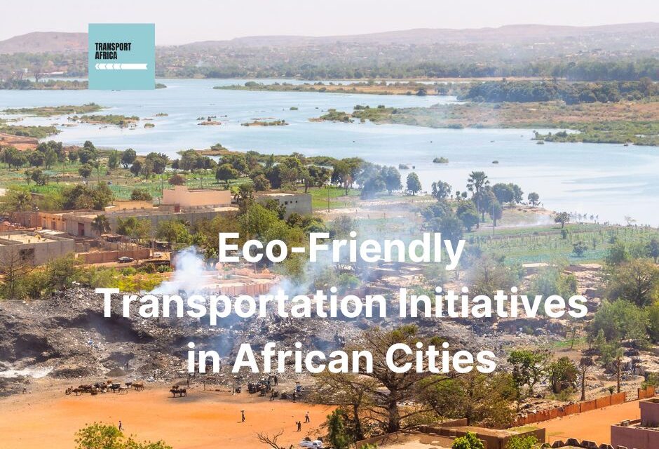 Eco-Friendly Transportation Initiatives in African Cities