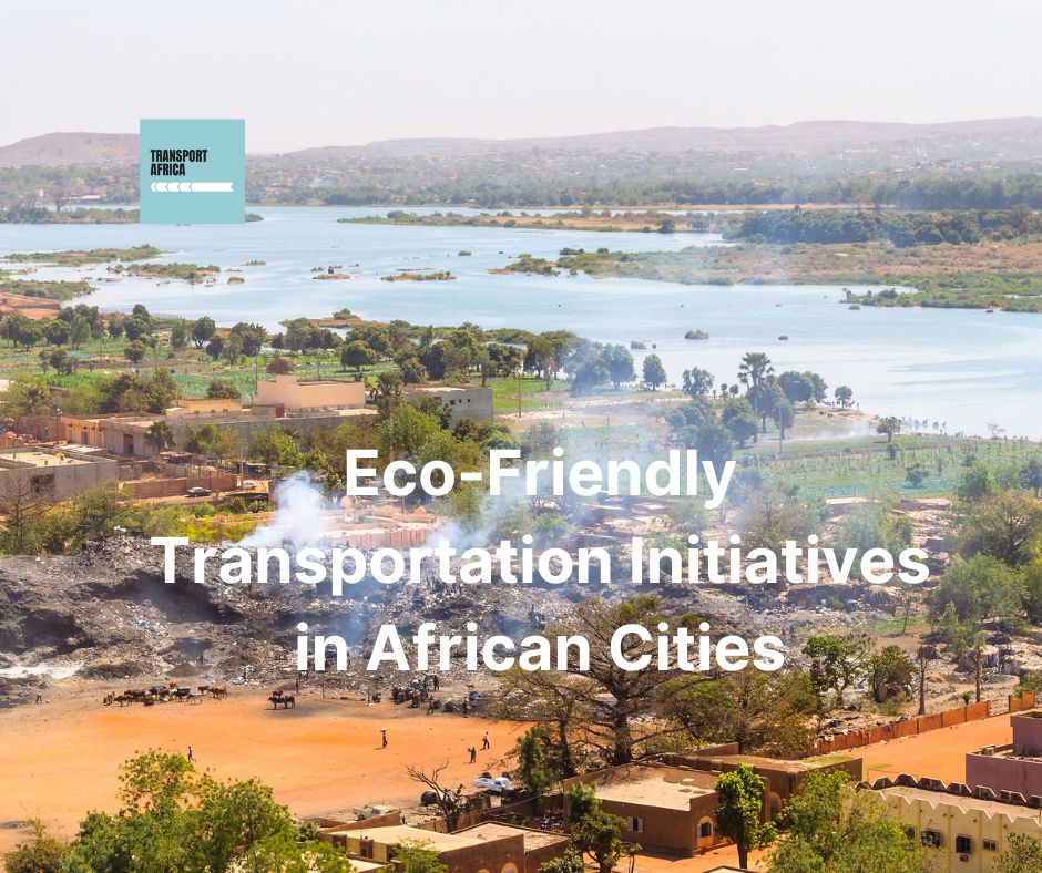 Eco-Friendly Transportation Initiatives in African Cities